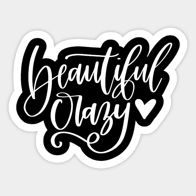 Beautiful Crazy Girl Sticker by StacysCellar